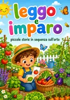anteprima - Testo - "Leggo e imparo" - storie in sequenza sull'orto - Pagina di copertina