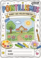 Vorschau - Unterrichtsreihen - POINTILLISMUS ART - KUNST AUS VIELEN PUNKTEN - GRUNDSCHULE - qlixu - Seite 2