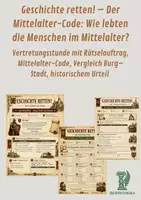Vorschau - Arbeitsblätter - Geschichte retten! – Der Mittelalter-Code: Wie lebten die Menschen im Mittelalter? - Deckblatt