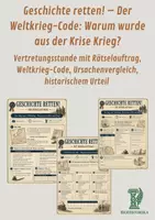 Vorschau - Arbeitsblätter - Geschichte retten! – Der Weltkrieg-Code: Warum wurde aus der Krise Krieg? - Deckblatt
