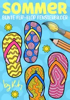 Vorschau - Arbeitsblätter - Flip-Flop Fensterbilder zum Weiter- und Ausmalen - Kunst im Sommer - Deckblatt