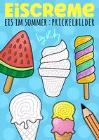 Vorschau - Mal- und Bastelvorlagen - Eis & Eiscreme zum Prickeln & Ausmalen - Fensterbilder für den Sommer - Deckblatt