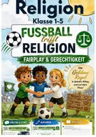 Vorschau - Stundenentwürfe - Fußball trifft Religion ⏐ Fairplay und Gerechtigkeit ⏐ Die Goldene Regel im Alltag und auf dem Platz ⏐ Unterrichtsentwurf inkl. Aufgaben ⏐ 3-fach differenziert ⏐ Förderschule, Grundschule & Sekundarstufe I ⏐ Klasse 1-5 - Deckblatt
