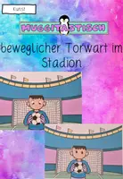 Vorschau - Mal- und Bastelvorlagen - Fußball Kunstprojekt beweglicher Torwart Bastelvorlage Grundschule - Deckblatt