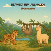Vorschau - Unterrichtsreihen - Südamerika 30 Tiermotive zum Ausmalen! - Deckblatt