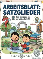 Vorschau - Arbeitsblätter - Satzglieder wiederholen: Subjekt, Prädikat, Objekt & Adverbiale (Klasse 5-6) - Deckblatt