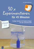 Vorschau - Stundenentwürfe - 30 x Experimentieren für 45 Minuten – Klasse 2-4: Fertige Stunden mit Kopiervorlagen für den Sachunterricht - Deckblatt