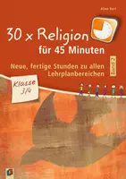 Vorschau - Stundenentwürfe - 30 x Religion für 45 Minuten - Band 2 – Klasse 3/4: Neue fertige Stunden zu allen Lehrplanbereichen - Deckblatt