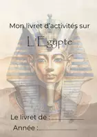 Aperçu - Feuilles d'exercices - L'Egypte - Livret d'activités - Page de couverture
