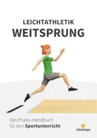Vorschau - Unterrichtsreihen - Weitsprung im Sportunterricht: Das Praxis-Handbuch mit Übungen, Spielen und Technikkarten (Leichtathletik) - Deckblatt
