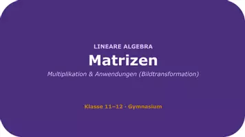Vorschau - Präsentationen/Tafelbilder - Matrizen Kl. 11–12 Gymnasium – Begleitpräsentation - Deckblatt