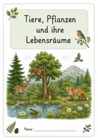 Vorschau - Unterrichtsreihen - NMG/ Sachunterricht: Tiere, Pflanzen und ihre Lebensräume Dossier (1./2. Klasse) - Seite 1