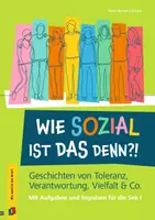 Vorschau - Lehrpläne/Lehrermaterial - Wie sozial ist das denn?!: Geschichten von Toleranz, Verantwortung, Vielfalt & Co. Mit Aufgaben und Impulsen für die Sek I - Deckblatt