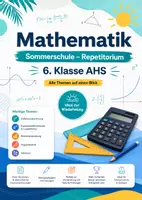 Vorschau - Arbeitsblätter - Sommerschule Mathematik – Großes Repetitorium 6. Klasse AHS Ableitungen, Exponentialfunktionen, Binomialverteilung, Trigonometrie, Vektoren - Deckblatt
