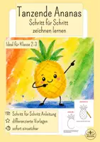 Vorschau - Mal- und Bastelvorlagen - Kunst Sommer - zeichnen lernen - Tanzende Ananas - Grundschule Klasse 2-4 - Deckblatt