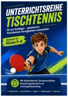 Vorschau - Stundenentwürfe - Tischtennis - Fit am Schläger – Spielerische Tischtennis-Stationen mit Unterrichtsreihe, Stundenverläufen & Leistungsüberprüfung - Deckblatt