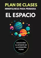 Vista previa - Hojas de trabajo - Plan de Clases de Mindfulness para Primaria - Tema: El Espacio - Portada