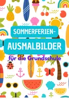 Vorschau - Anderer Materialtyp - Sommerferien-Ausmalbilder für die Grundschule - Deckblatt