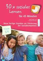 Vorschau - Stundenentwürfe - 30 x soziales Lernen für 45 Minuten – Klasse 3/4 – Band 2: Neue fertige Stunden zur Förderung der Sozialkompetenz - Deckblatt