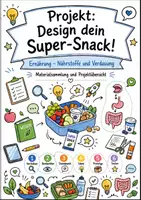 Vorschau - Arbeitsblätter - Ernährung - Design Thinking Projekt - Designe deinen Supersnack - Deckblatt