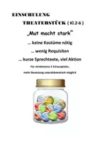 Vorschau - Stundenentwürfe - Einschulung / Theaterstück : Mut macht stark - Deckblatt