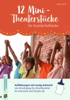 Vorschau - Arbeitsblätter - 12 Mini-Theaterstücke für Grundschulkinder: Aufführungen mit wenig Aufwand von Einschulung bis Abschlussfeier für Unterricht und Theater-AG - Deckblatt