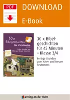Vorschau - Stundenentwürfe - 30 x Bibelgeschichten für 45 Minuten – Klasse 3/4: Fertige Stunden zum Alten und Neuen Testament - Seite 1