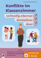 Vorschau - Lehrpläne/Lehrermaterial - Konflikte im Klassenzimmer rechtzeitig erkennen, deeskalieren, lösen: Strategien zum konstruktiven und effektiven Umgang mit Auseinandersetzungen in der Schule – vollständig überabeitete und aktualisierte Neuauflage - Deckblatt