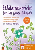 Vorschau - Stundenentwürfe - Ethikunterricht für das ganze Schuljahr – Klasse 3/4: Geschichten, Bildkarten, Unterrichtsanregungen und Kopiervorlagen für praktische Philosophie - Deckblatt
