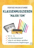 Vorschau - Stundenentwürfe - Major Tom – Klassenmusizieren mit Boomwhackern & Xylophon & Keyboard (fertige Musikstunde Klasse 3–6) - Deckblatt