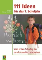 Vorschau - Spiele - 111 Ideen für das 1. Schuljahr: Vom ersten Schultag bis zum letzten Buchstabenfest - Deckblatt