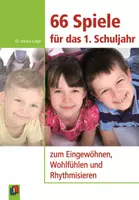 Vorschau - Spiele - 66 Spiele für das 1. Schuljahr: zum Eingewöhnen, Wohlfühlen und Rhythmisieren - Deckblatt