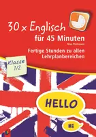 Vorschau - Stundenentwürfe - 30 x Englisch für 45 Minuten – Klasse 1/2: Fertige Stunden zu allen Lehrplanbereichen - Deckblatt