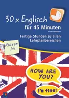 Vorschau - Stundenentwürfe - 30 x Englisch für 45 Minuten – Klasse 3/4: Fertige Stunden zu allen Lehrplanbereichen - Deckblatt