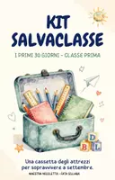 anteprima - Materiale di supporto/inclusione - KIT SALVACLASSE I PRIMI 30 GIORNI – CLASSE PRIMA - Pagina di copertina