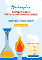 Vorschau - Stundenentwürfe - 1 Wochenarbeitsplan chemie Kl. 8 - Bindungs- und Wechselwirkungsmodelle - Deckblatt
