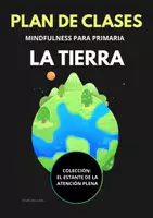 Vista previa - Hojas de trabajo - Plan de Clases: La Tierra | Actividades Mindfulness y Conexión con la Naturaleza | Recurso Transversal (Primaria) - Portada