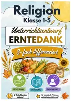 Vorschau - Stundenentwürfe - Erntedank| Unterrichtsentwurf | Ganzheitlich & Interaktiv | 2 Schulstunden mit Übungen | Differenziert für Grundschule, Förderschule & Sekundarstufe I | Klasse 1–5 - Deckblatt