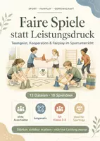Vorschau - Arbeitsblätter - Faire Sportspiele statt Leistungsdruck – 18 kooperative Spielideen für Teamgeist, Fairplay & Gemeinschaft im Sportunterricht - Deckblatt