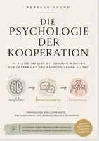 Vorschau - Merkblätter - Die Psychologie der Kooperation 30 sofort einsetzbare Classroom-Hacks für mehr Motivation, Kooperation und positive Klassenführung - Deckblatt
