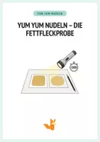 Vorschau - Arbeitsblätter - Yum Yum Nudeln – Die Fettfleckprobe - Chemie - Protokoll + Arbeitsblätter - Deckblatt