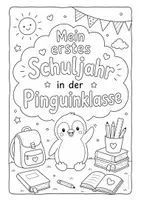 Vorschau - Arbeitsblätter - Pinguinklasse Ausmalbild Mein erstes Schuljahr - Deckblatt