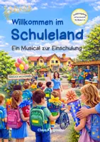 Vorschau - Lehrpläne/Lehrermaterial - Willommen im Schuleland - Ein Musical zur Einschulung - Deckblatt