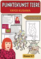 Vorschau - Unterrichtsreihen - Yayoi Kusama – Punktkunst Tiere | 3-fach differenziertes Kunstprojekt Klasse 5–7 - Deckblatt