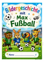 Vorschau - Unterrichtsreihen - Bildergeschichte Fußball – Schreiben & Überarbeiten zur WM 2026 | Deutsch Grundschule Klasse 4 - Seite 1