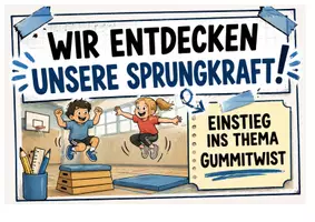 Vorschau - Präsentationen/Tafelbilder - Themenleine Examensstunde Sport - Gummitwist - Deckblatt
