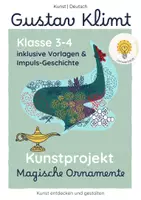Vorschau - Unterrichtsreihen - Gustav Klimt entdecken | Kunstprojekt „Magische Ornamente“ | Kunst Klasse 3–4 - Deckblatt
