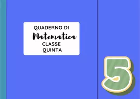 anteprima - Programmi scolastici / Materiali per docenti - QUADERNO MATEMATICA CLASSE QUINTA - Pagina di copertina