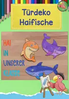Vorschau - Mal- und Bastelvorlagen - Kunst Schulanfang, Türdeko Haifische, Klassenzimmer gestalten - Deckblatt