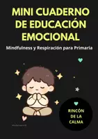Vista previa - Juegos / Gamificación - Mini Cuaderno de Educación Emocional: Mindfulness y Respiración para Primaria - Portada